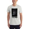 To The Moon — T-Shirt 7